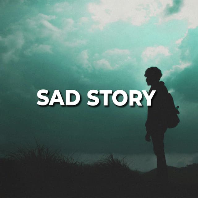 Sad Story