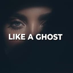 Like A Ghost