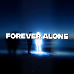 Forever Alone