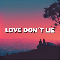 Love DonΒ΄t Lie